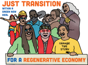 Just Transition within a Green New Deal for a Regenerative Economy
